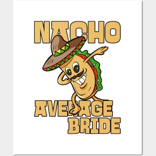 Nacho Average Bride Matching Groom Posters and Art